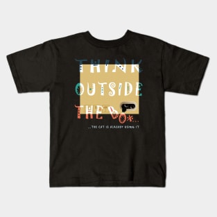 THINK OUTSIDE THE CAT BOX Kids T-Shirt